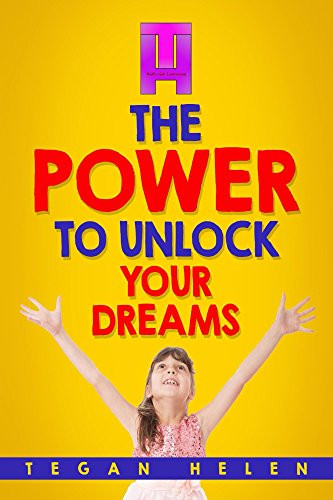 The Power to Unlock Your Dreams